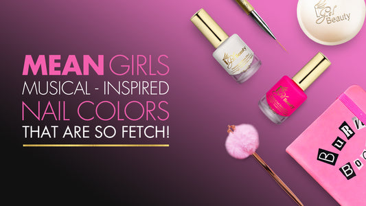 Mean Girls Musical-Inspired Nail Colors That Are So Fetch!