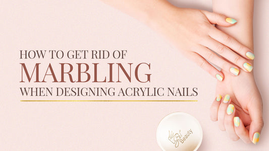 How to Get Rid of Marbling When Designing Acrylic Nails