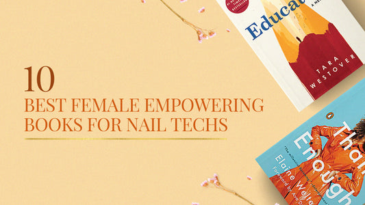 10 Best Female Empowering Books for Nail Techs