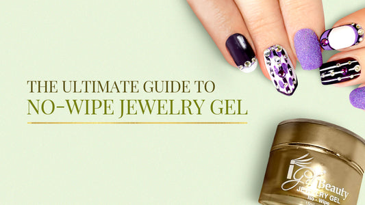 The Ultimate Guide to No-Wipe Jewelry Gel