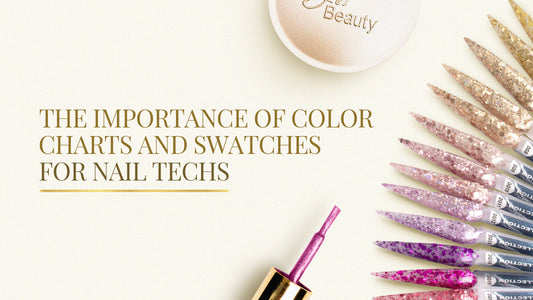 The Importance of Color Charts & Swatches for Nail Techs
