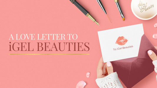 A Love Letter to iGel Beauties