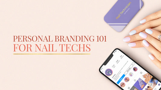 Personal Branding 101 for Nail Techs