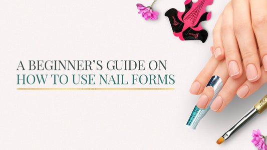 A Beginner's Guide on How to Use Nail Forms