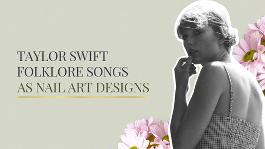 Taylor Swift Folklore Songs As Nail Art Designs