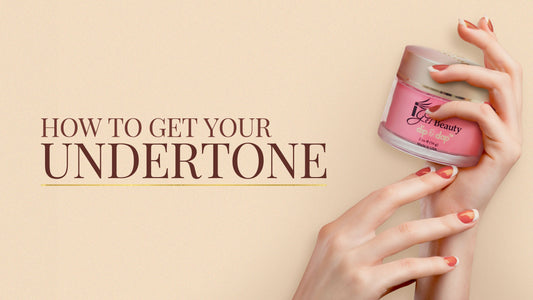 How to Get Your Undertone