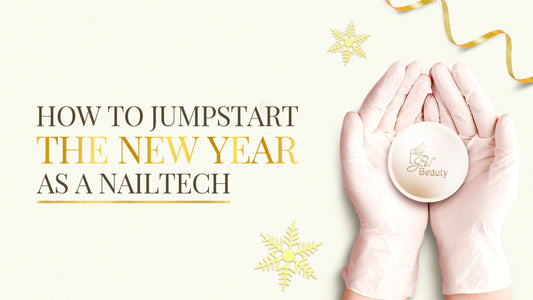 How to Jumpstart the New Year As a Nail Tech