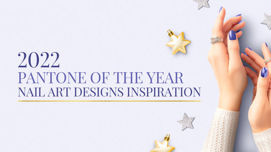 2022 Pantone of the Year Nail Art Designs Inspiration