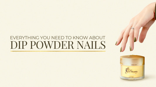 Everything You Need to Know About Dip Powder Nails