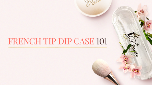 French Tip Dip Case 101