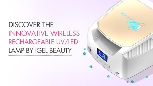 Discover the Innovative Wireless Rechargeable UV/LED Lamp by iGel Beauty