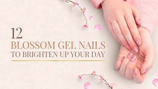 12 Blossom Gel Nails to Brighten up Your Day